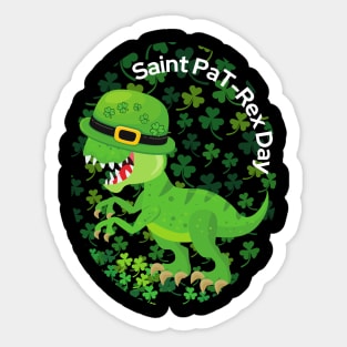 Happy Saint Pa T-Rex Day St Patrick's day Funny Punny with shamrocks and a hat Sticker